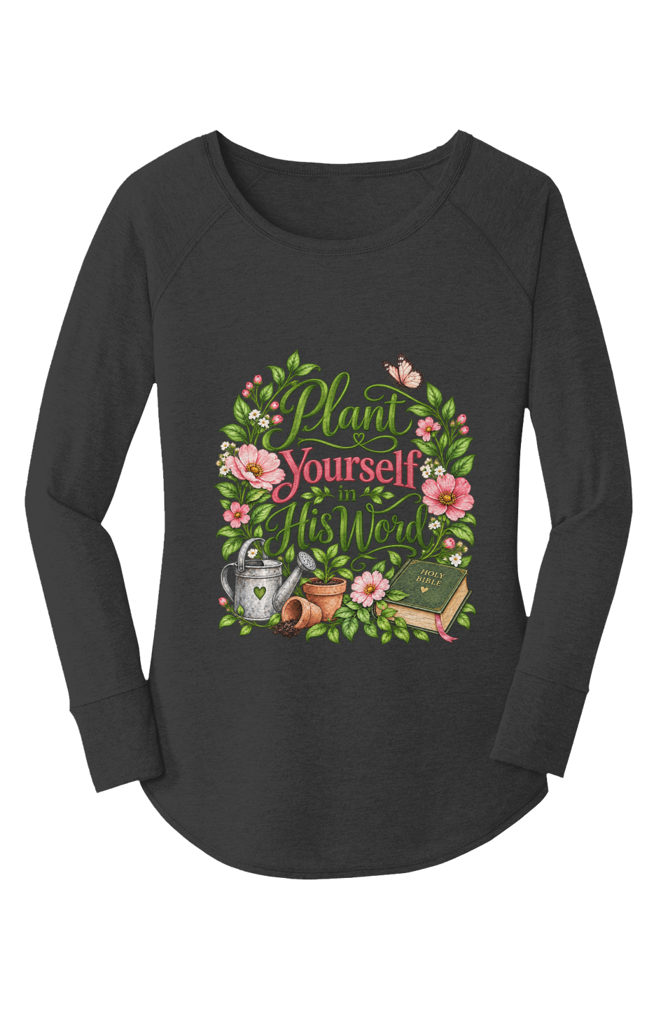 Plant Yourself in His Word Women s Long Sleeve Tunic Tee