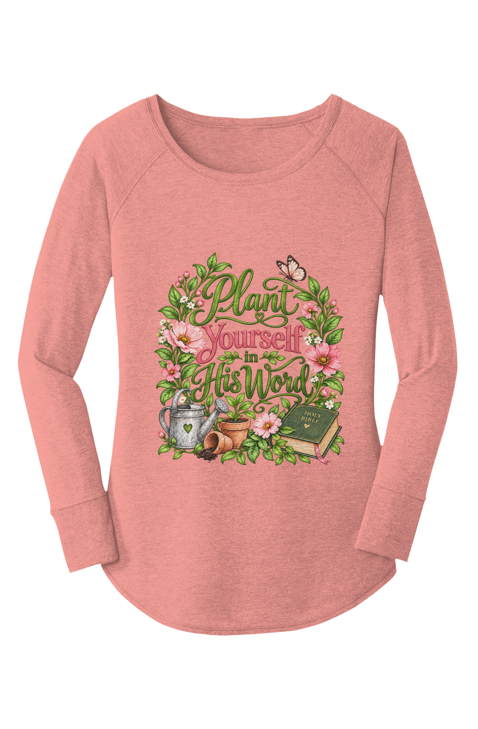 Plant Yourself in His Word Women s Long Sleeve Tunic Tee