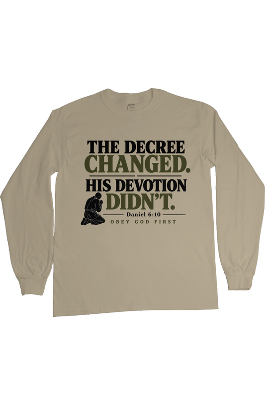 The Decree Changed Daniel 6 10 Men s Long Sleeve Tee